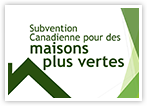 Subvention Canadienne pour des maisons plus vertes